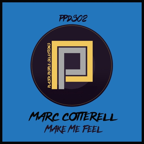 Marc Cotterell - Make Me Feel [PPS02]